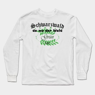 Schwarzwald lustiger Spruch mit Waldhumor Long Sleeve T-Shirt